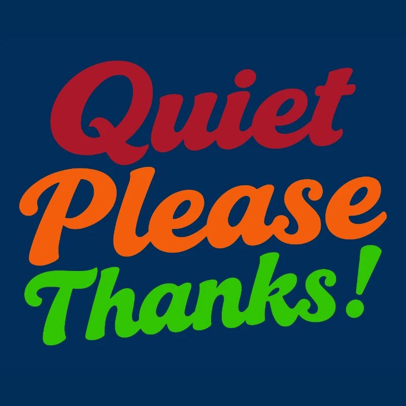 Quiet Please Thanks Höfliche Ruhe Bitte