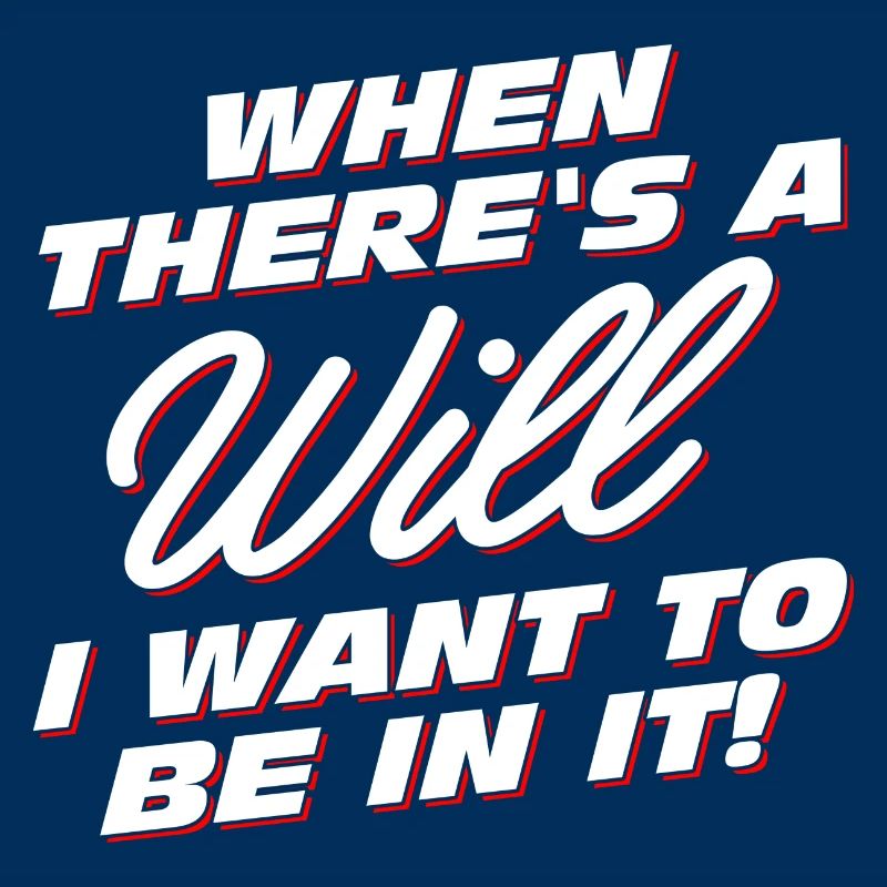 When there is a will