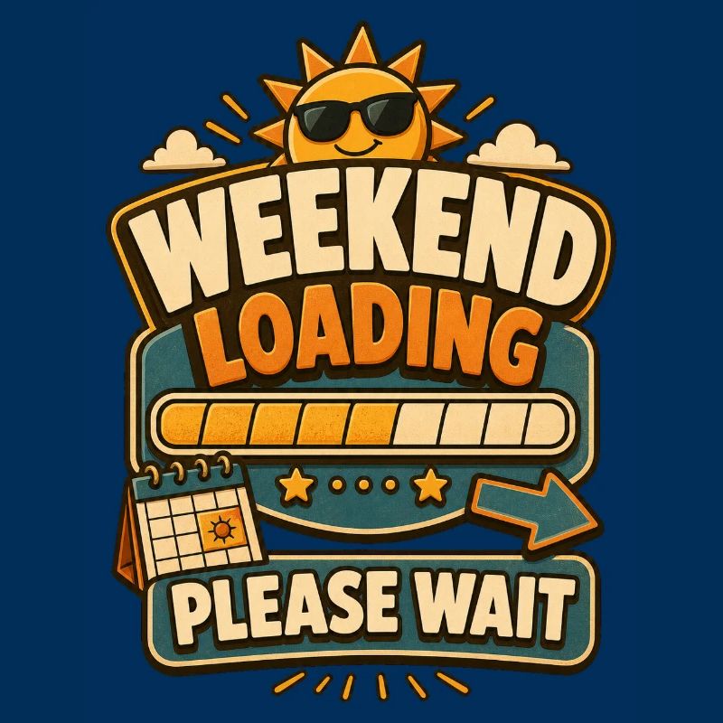 Weekend Loading Please Wait