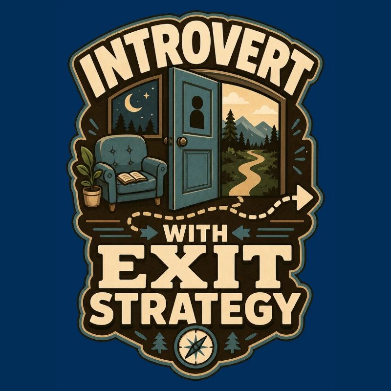 Introvert With Exit Strategy