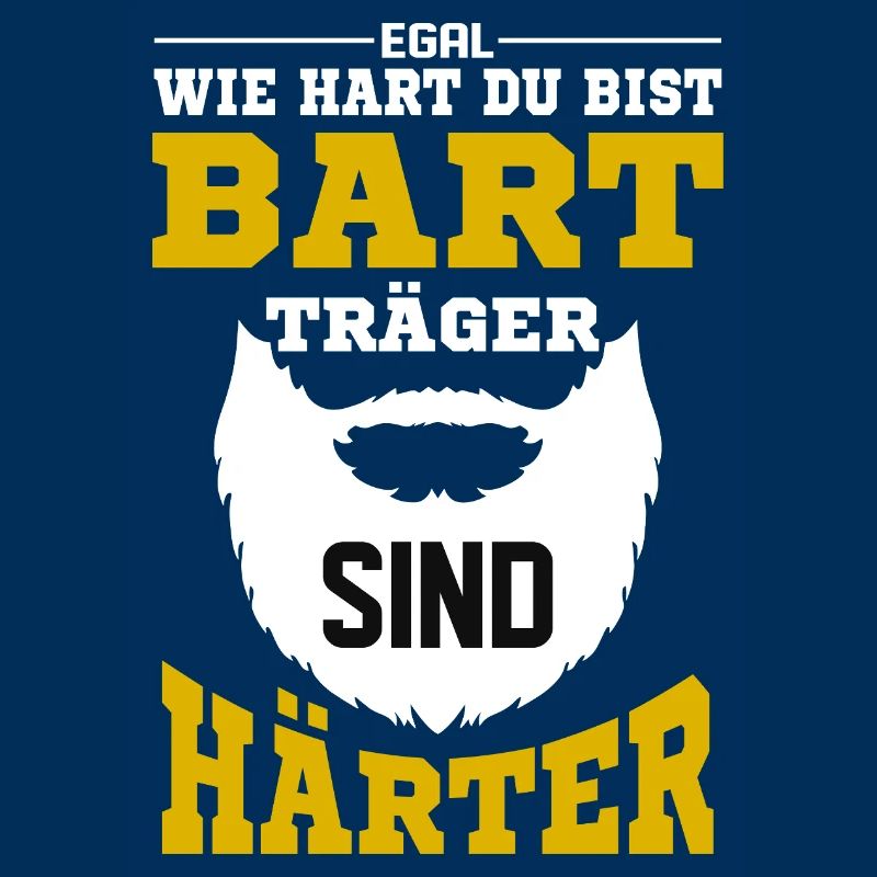 Bartträger sind härter / Bart, Bartträger Spruch