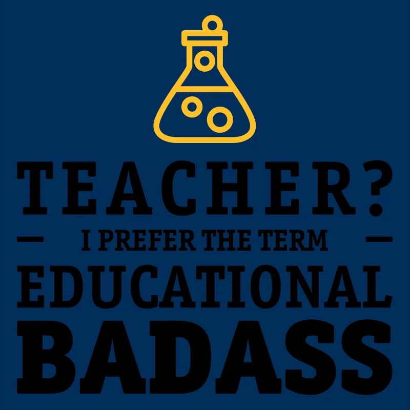 Teacher is a educational badass gift