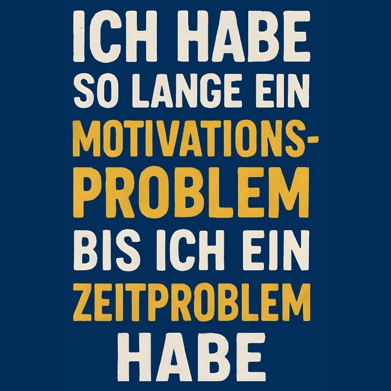 Motivationsproblem Bis Zeitproblem Spruch