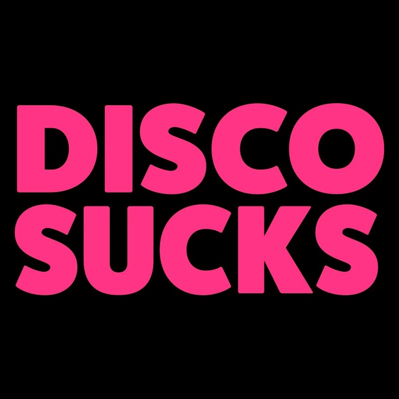 DISCO SUCKS MUSIK