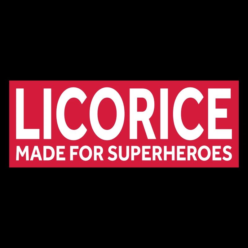RÉGLISSE - FAITE POUR LES SUPER-HÉROS