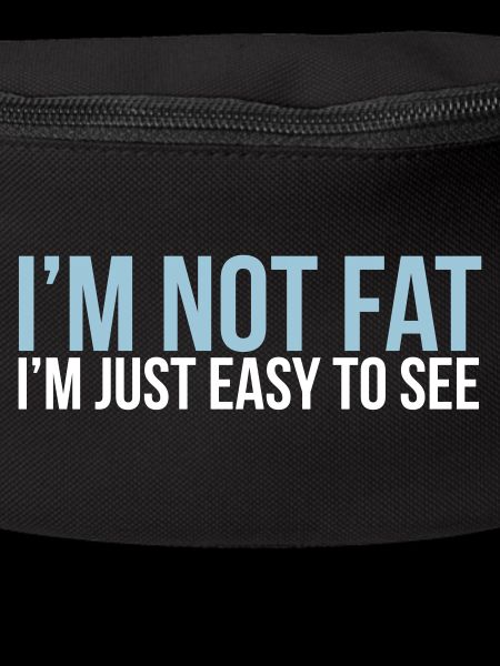 im not fat