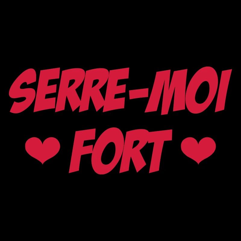 Serre-moi fort !