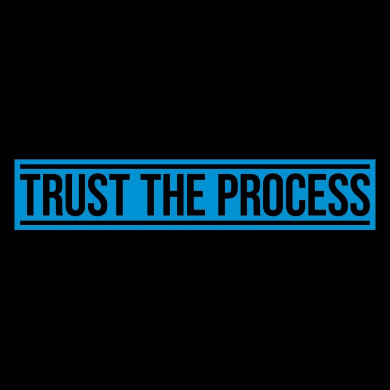 trust the process Quote