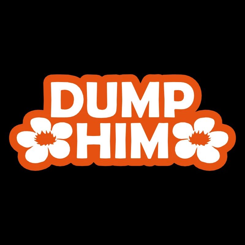 Dump Him Quote Logo