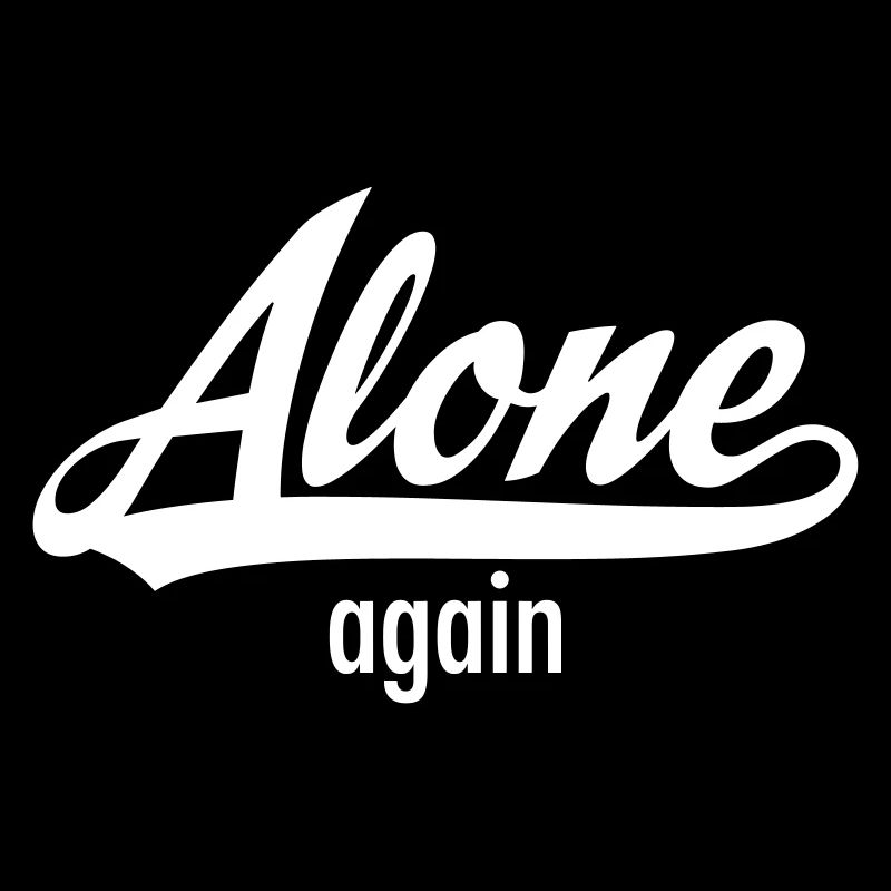 Alone Again - Single Statement