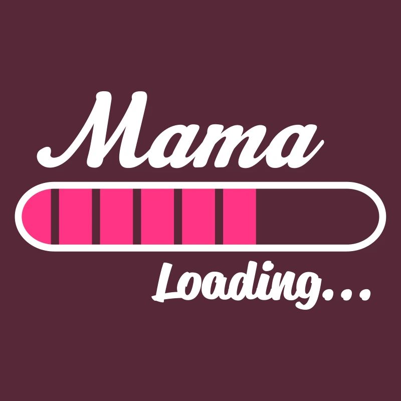 Mama Loading...