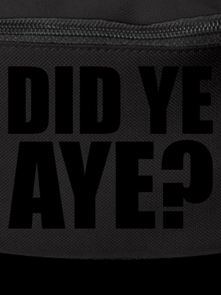 did ye aye