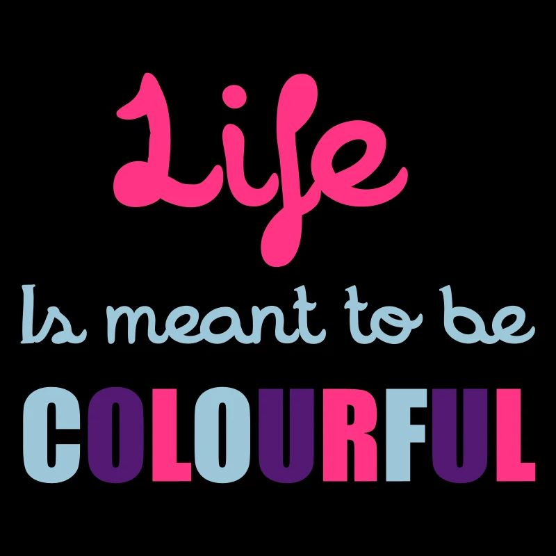 Life Is Colourful