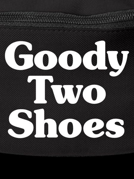 Goody Two Shoes