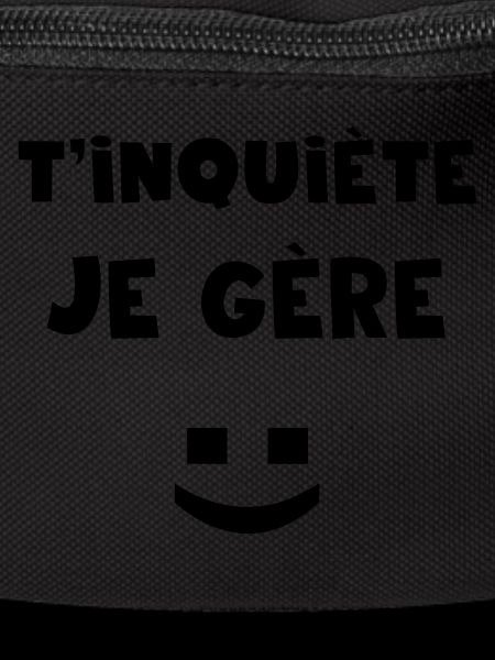 T'inquiète