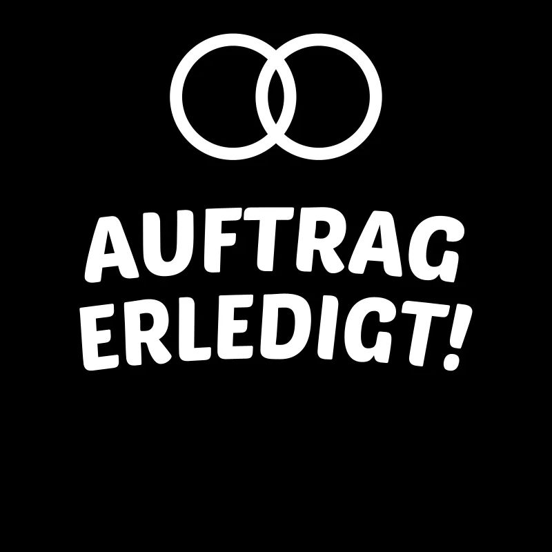 Auftrag erledigt, ehe, hochzeit 2c