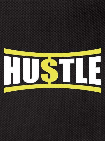 Hustle Saying