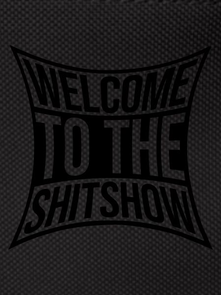Sarcasm Saying Shitshow
