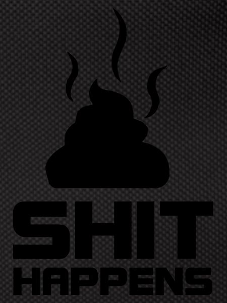 shit happens