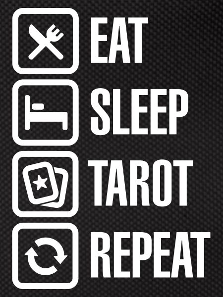 Eat Sleep Tarot Repeat