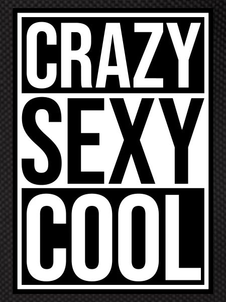 crazy sexy cool design
