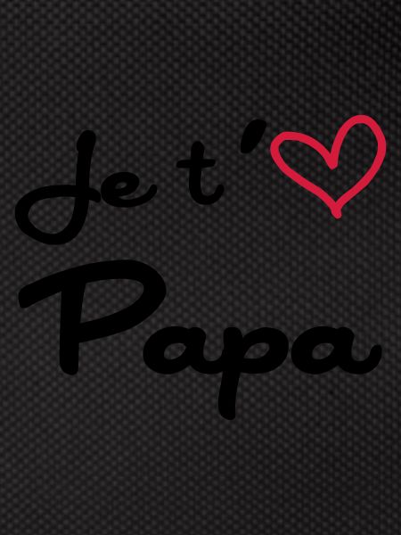 Je t'aime Papa