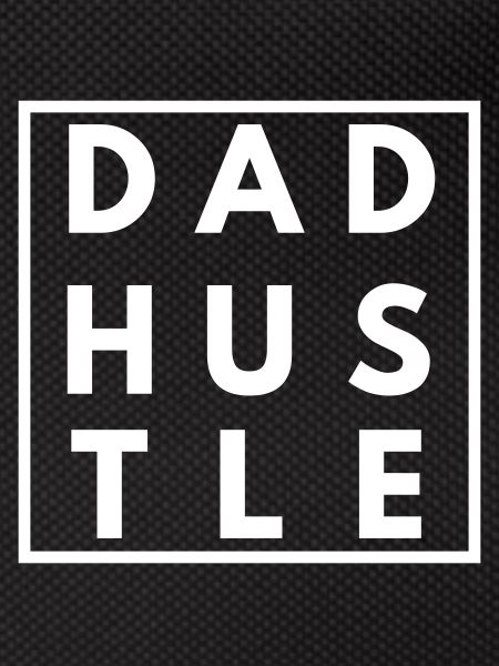 Dad Hustle