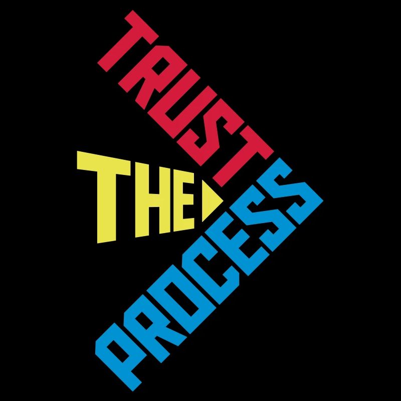 trust the process Quote