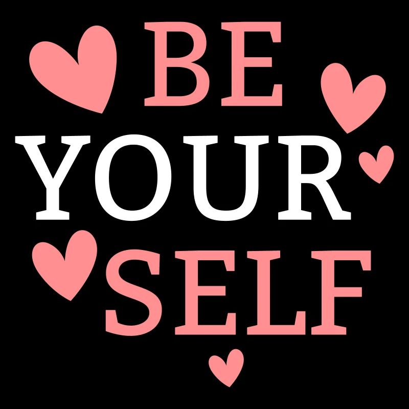 be yourself