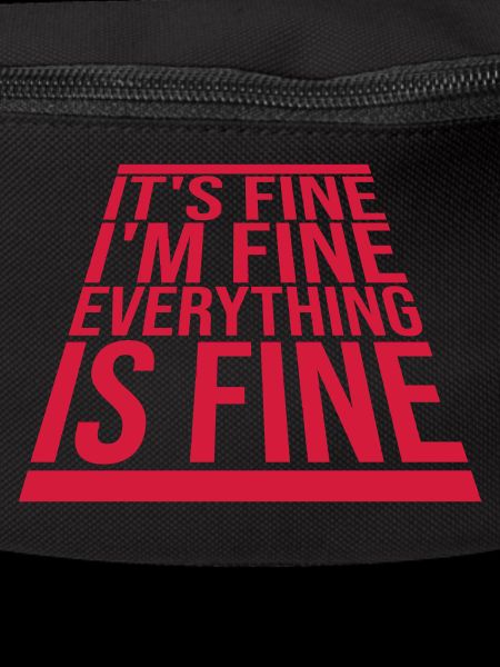 everything is fine quote