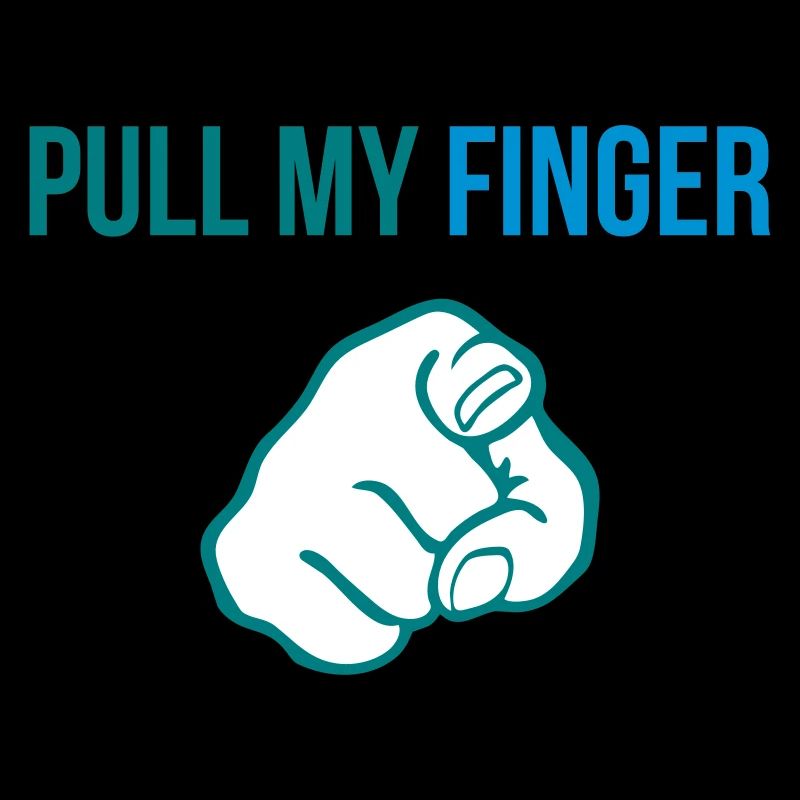 Pull my finger