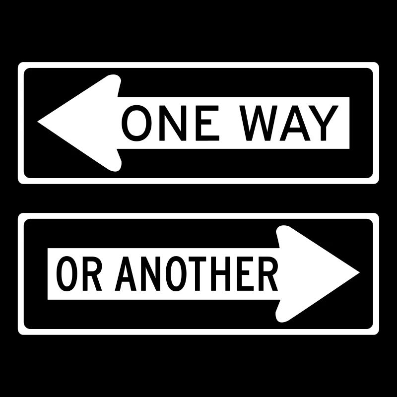 ONE WAY OR ANOTHER Einbahnstraße Richtung Option