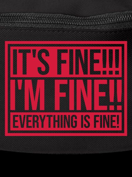everything is fine quote