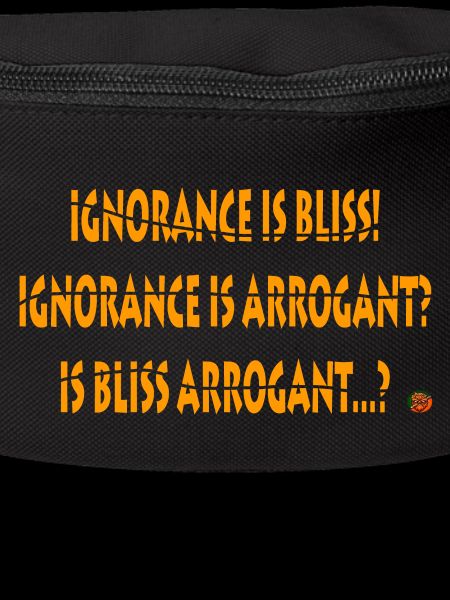 Ignorance is bliss