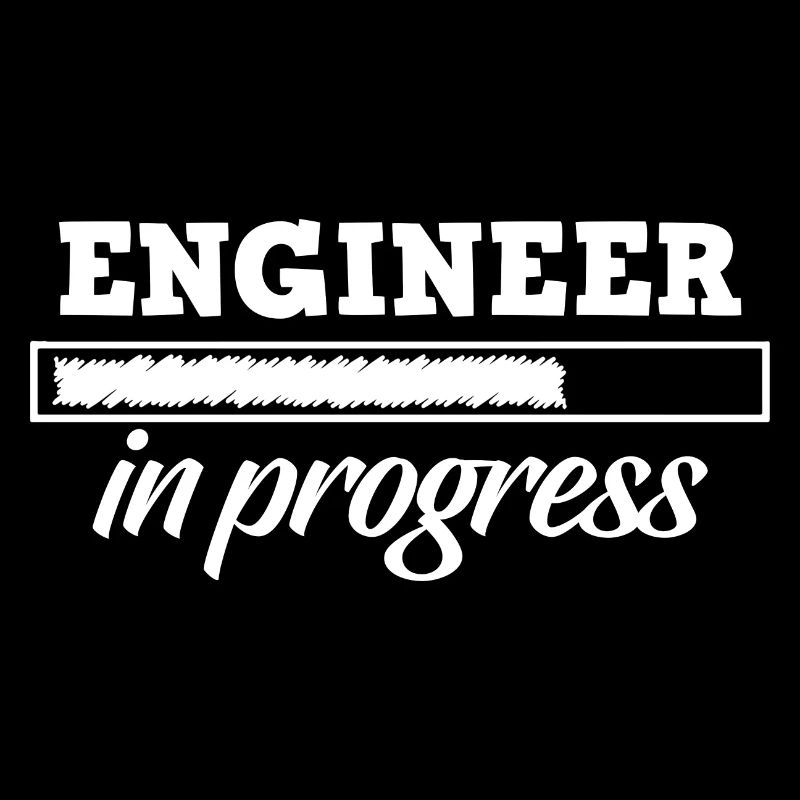 Engineer In Progress - Ingenieur Studium Student