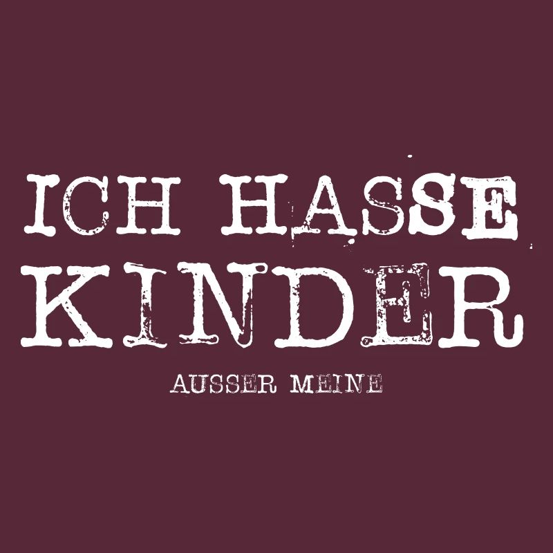 Ich hasse Kinder ausser meine Geschenk