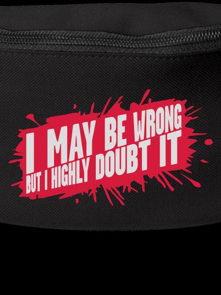 I may be wrong