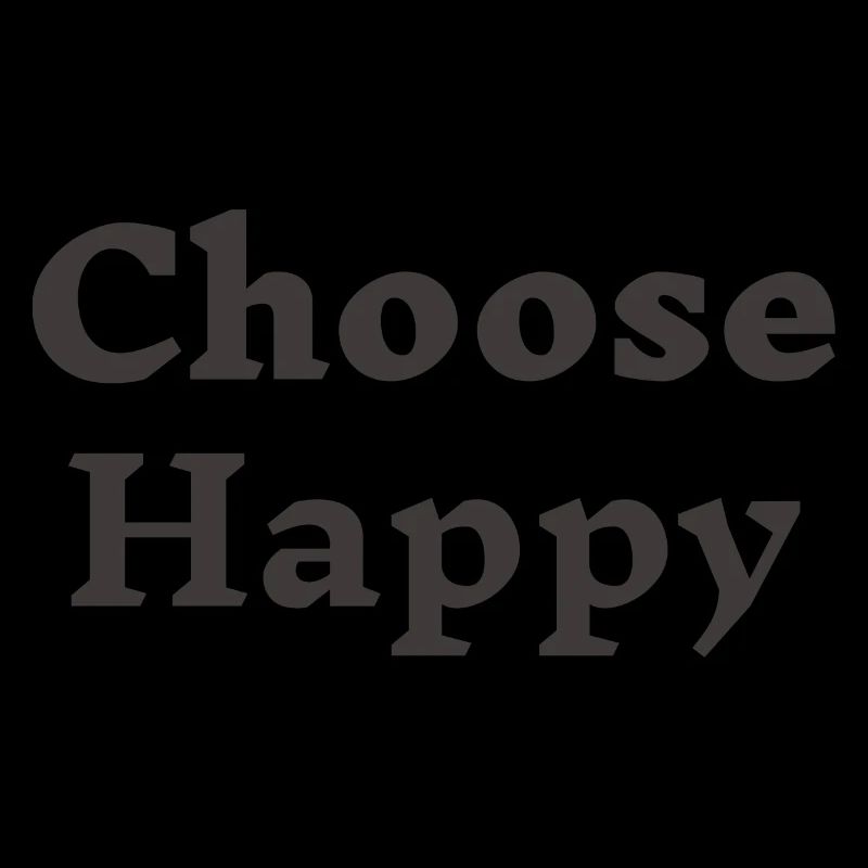 Choose Happy