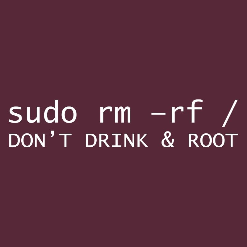 Don't drink root Programming Informatic Gift