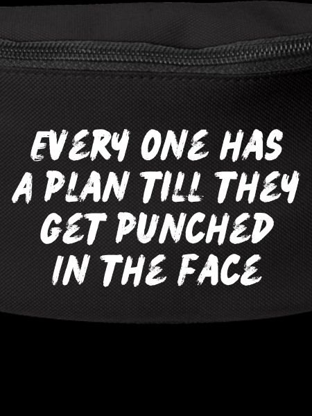 Everyone has a plan