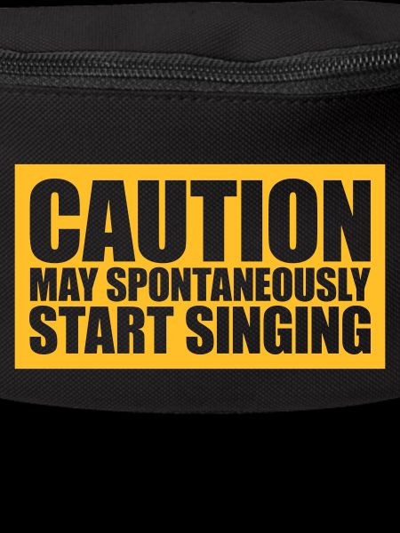may spontaneously start singing