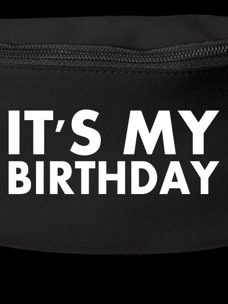 It's my birthday