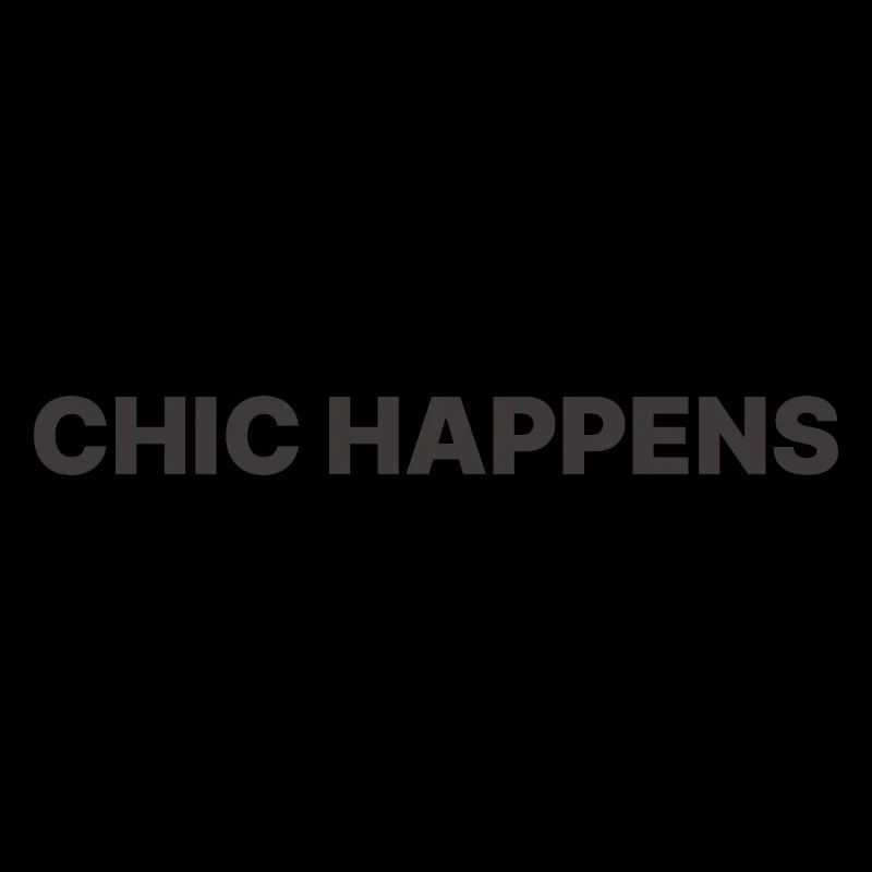 CHIC HAPPENS