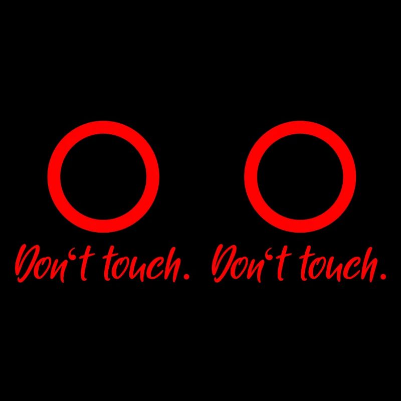 don't touch