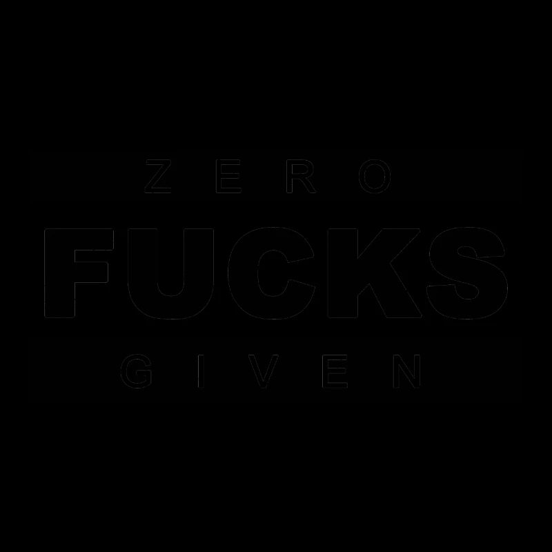 Zero fucks given