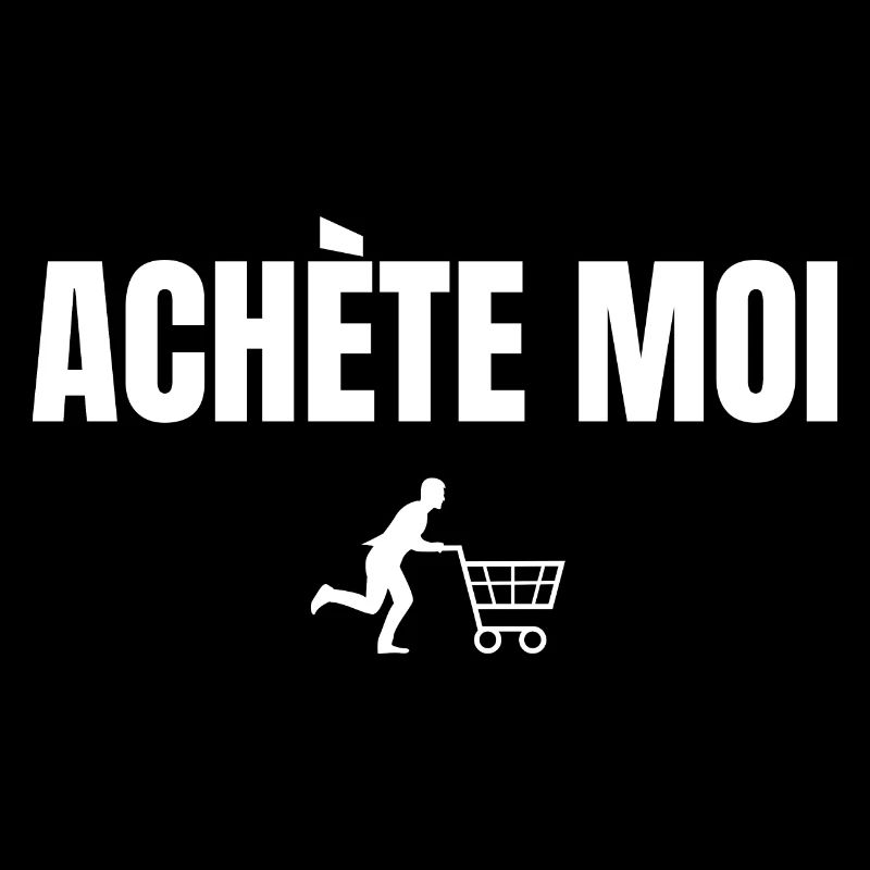 Achète moi idée humour