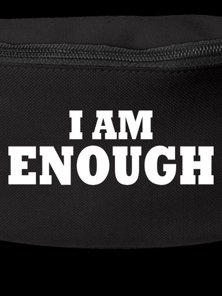 I am enough