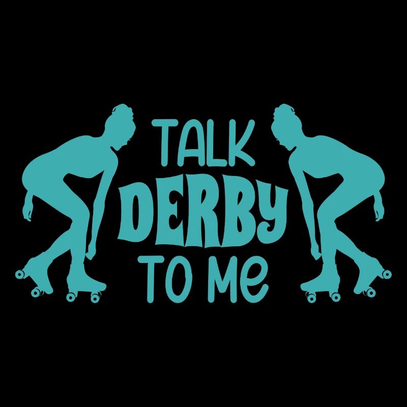 Talk Derby To Me Roller Derby Patins à roulettes