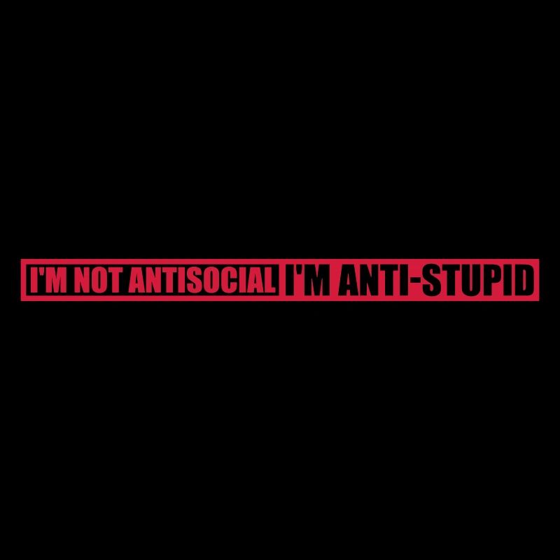 pas antisocial anti-stupide