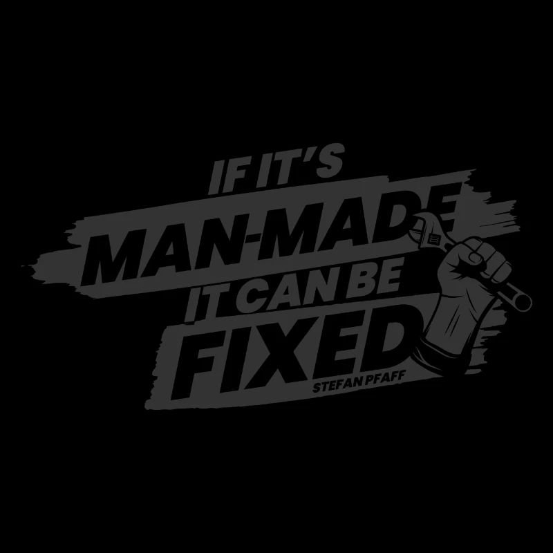 If it's man-made, it can be fixed